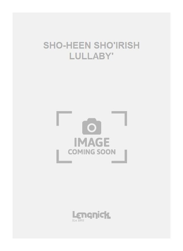 SHO-HEEN SHO'IRISH LULLABY'